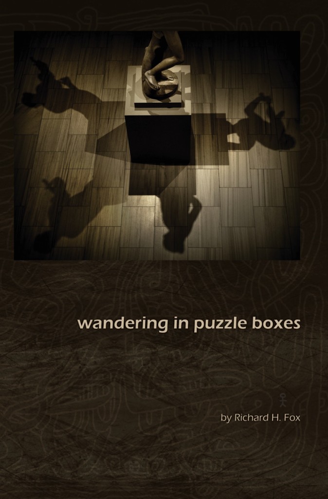 wandering in puzzle boxes by Richard H. Fox "On Courage" Prize